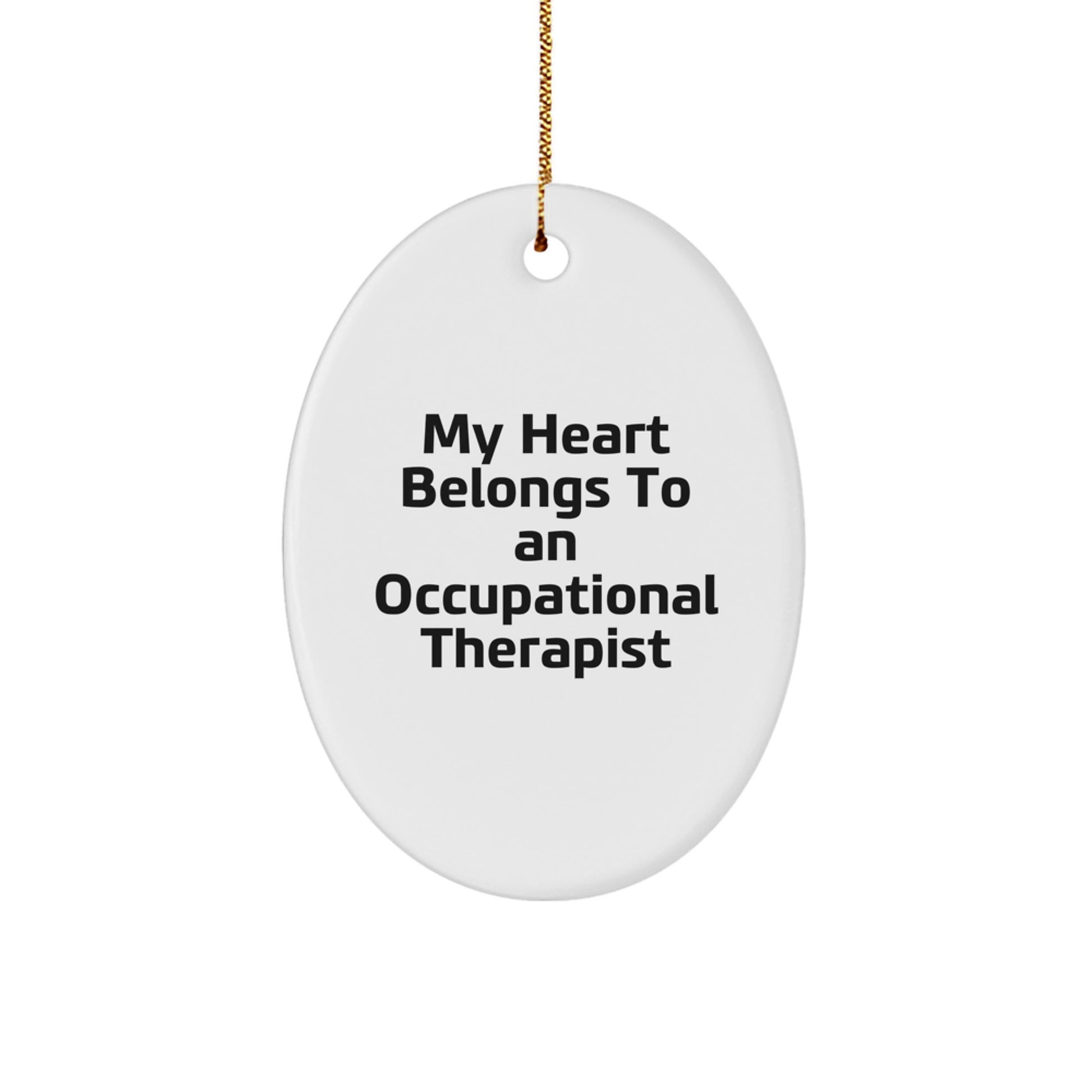 Funny Occupational Therapist Gifts from Friends - 'My Heart Belongs To An Occupational Therapist' Oval Ornament for Christmas - Image 1