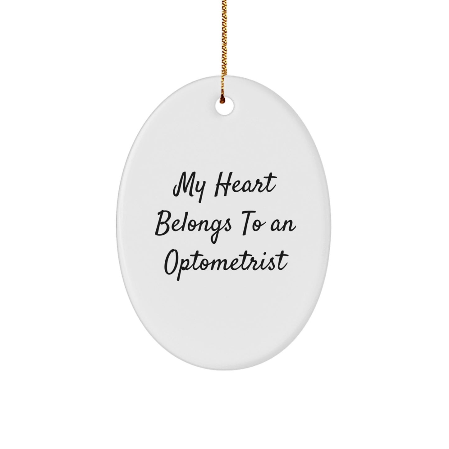 Funny Optometrist Gifts - My Heart Belongs To An Optometrist Oval Ornament, White, Christmas Unique Gifts, Gifts from Men to Woman Optometrist - Image 1