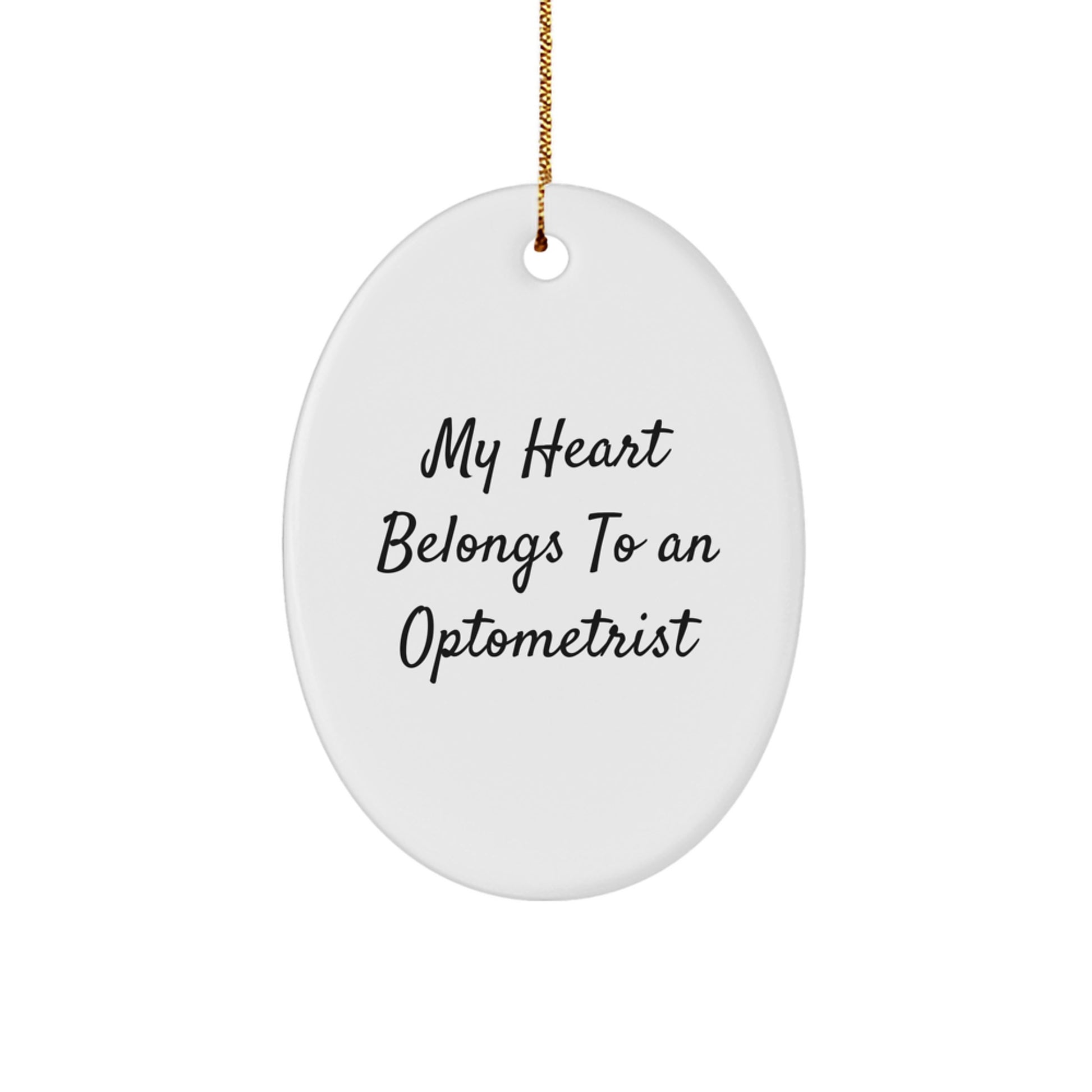 Funny Optometrist Gifts - My Heart Belongs To An Optometrist Oval Ornament, White, Christmas Unique Gifts, Gifts from Men to Woman Optometrist - Image 1