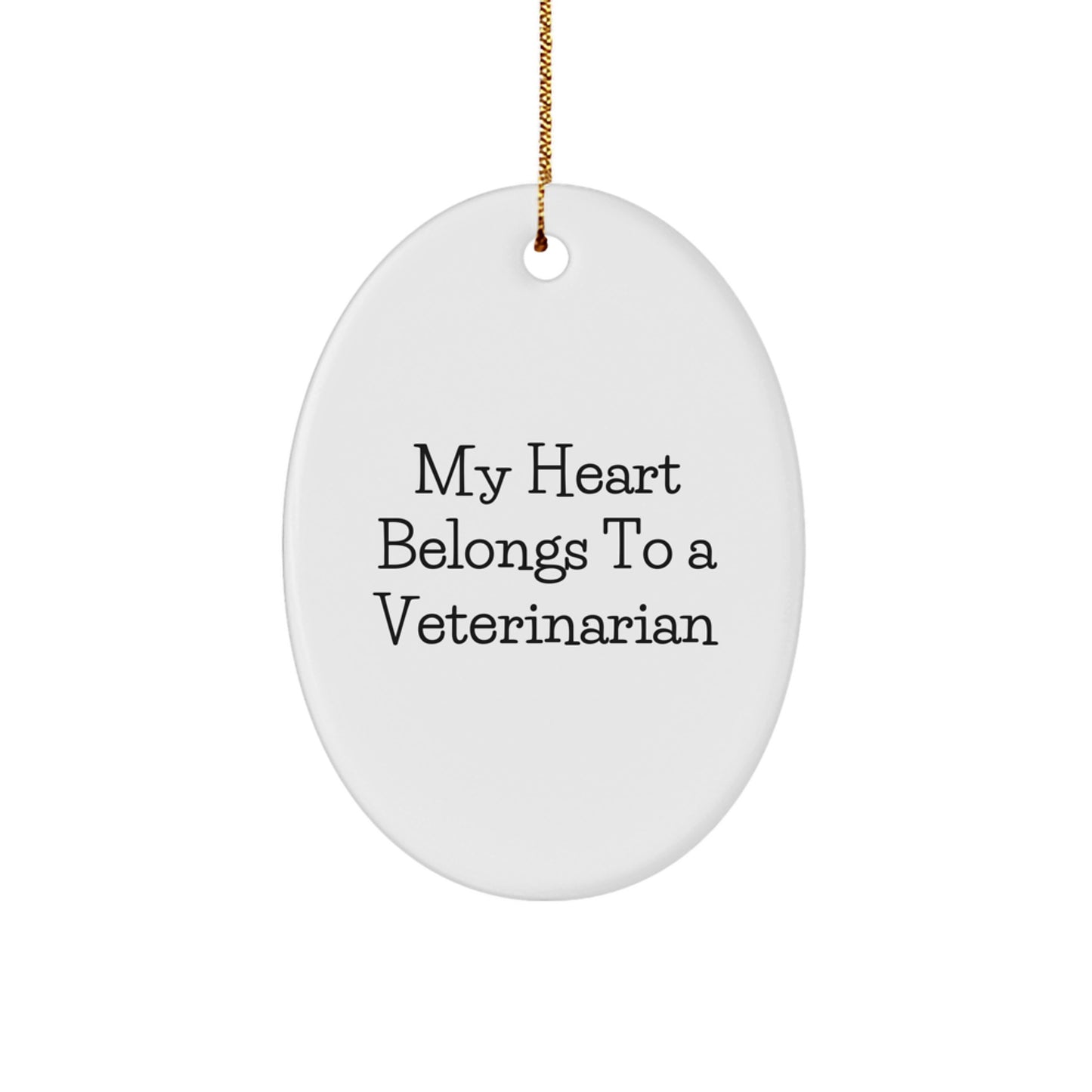 Funny Veterinarian Gifts from Friends and Family - Oval Ornament for My Heart Belongs To A Veterinarian Lover - Christmas Unique Gifts - Image 1