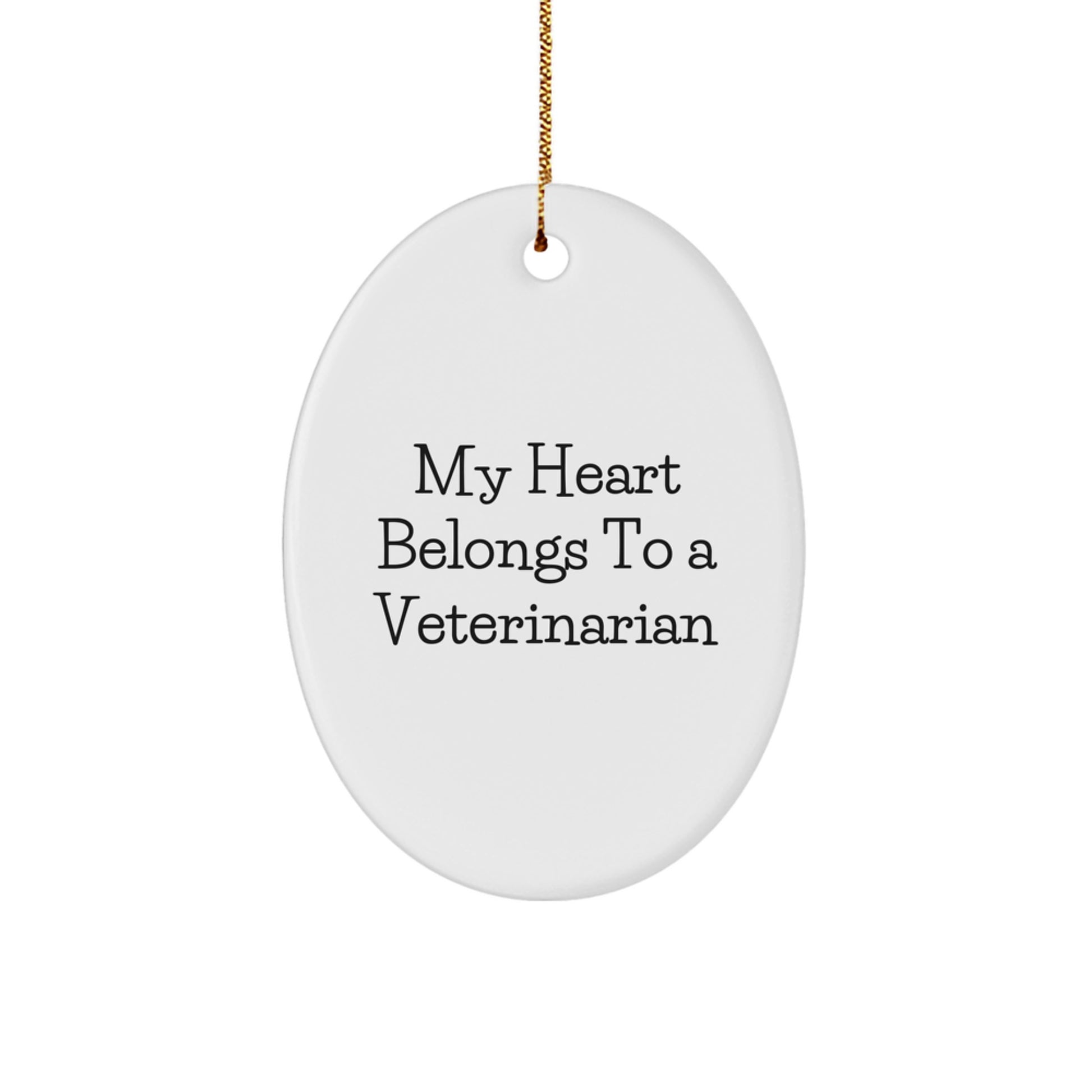 Funny Veterinarian Gifts from Friends and Family - Oval Ornament for My Heart Belongs To A Veterinarian Lover - Christmas Unique Gifts - Image 1