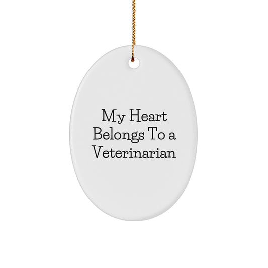 Funny Veterinarian Gifts from Friends and Family - Oval Ornament for My Heart Belongs To A Veterinarian Lover - Christmas Unique Gifts - Image 1