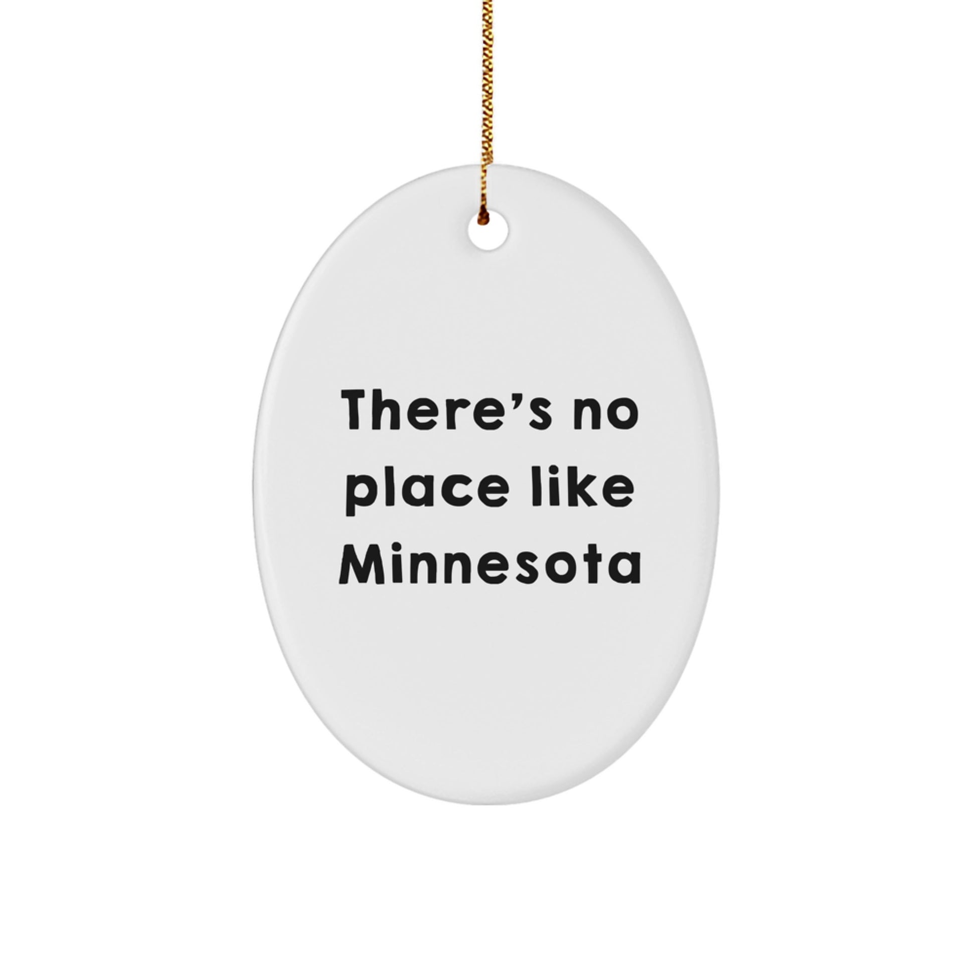 Minnesota Oval Ornament Gifts from Friends - 'There's No Place Like Minnesota' Oval Decor, White, 3.25" Tall - Image 1