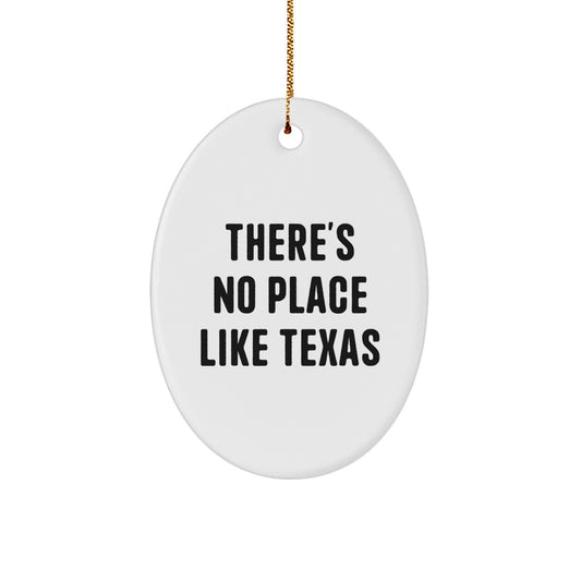 Texas Christmas Oval Ornament Gifts from Family or Friends with Quote 'There's No Place Like Texas' for Men Women or Texas Lovers - Image 1