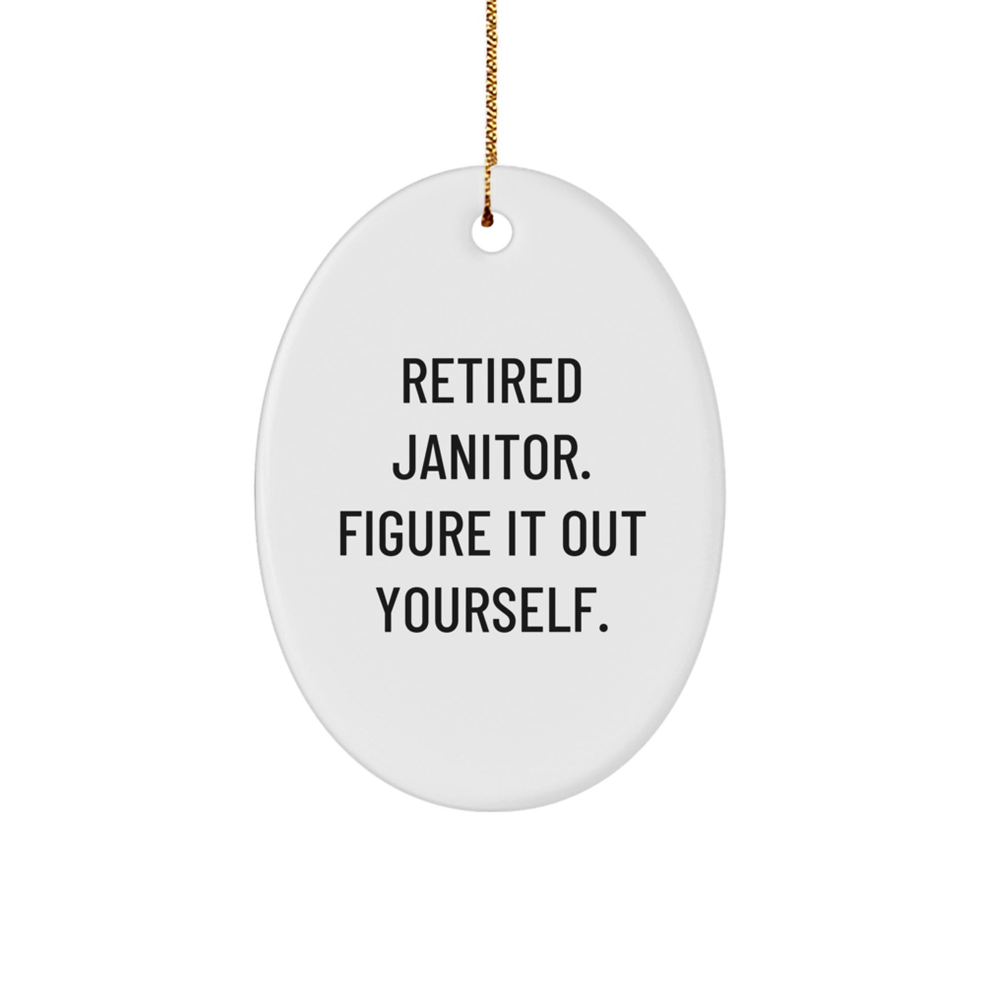 Janitor Gifts from Men: Retired Janitor Oval Ornament, White Oval Shaped, Christmas Unique Gifts for Janitor - Image 1