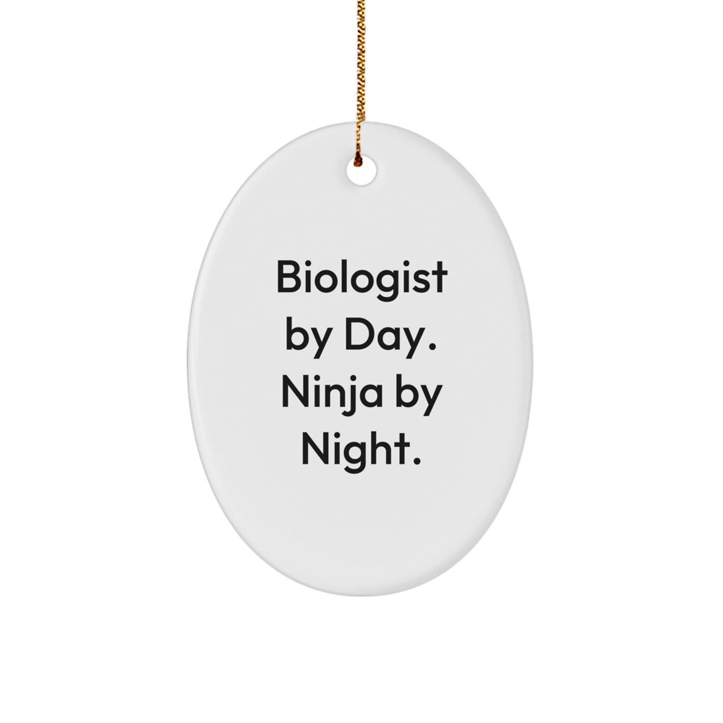 Biologist By Day Ninja By Night Oval Ornament Gifts from Friends for Biologist Christmas Unique - Image 1
