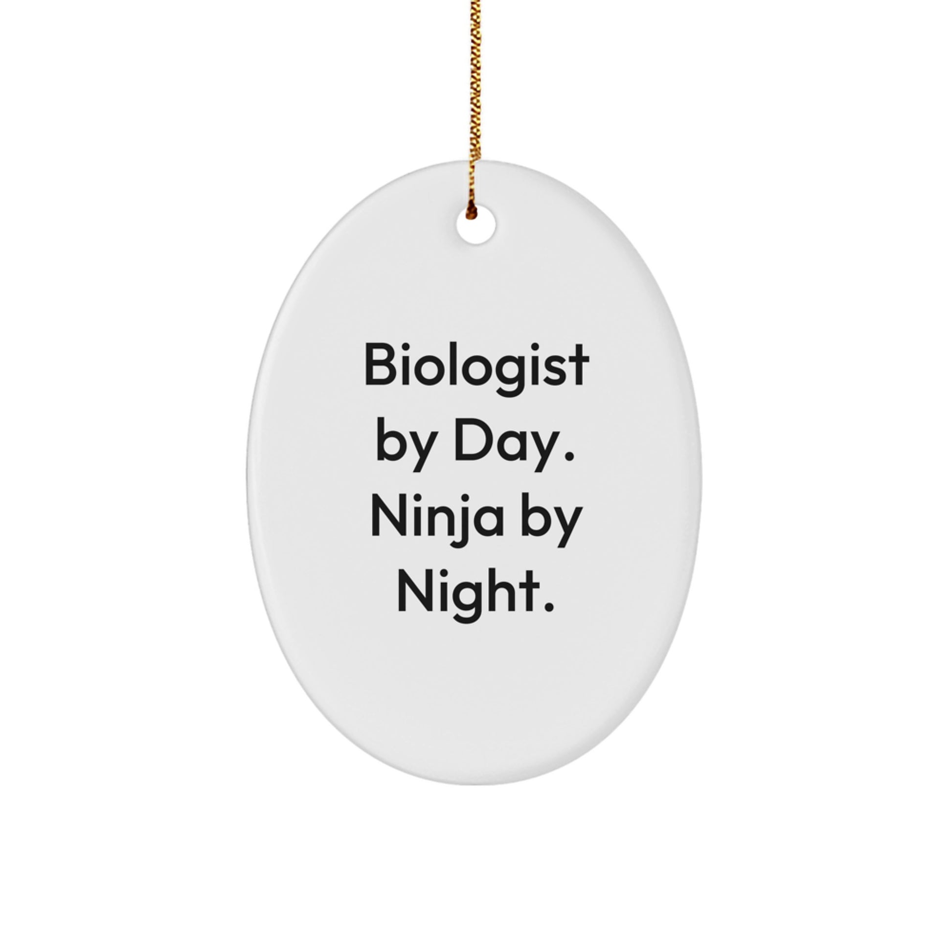 Biologist By Day Ninja By Night Oval Ornament Gifts from Friends for Biologist Christmas Unique - Image 1