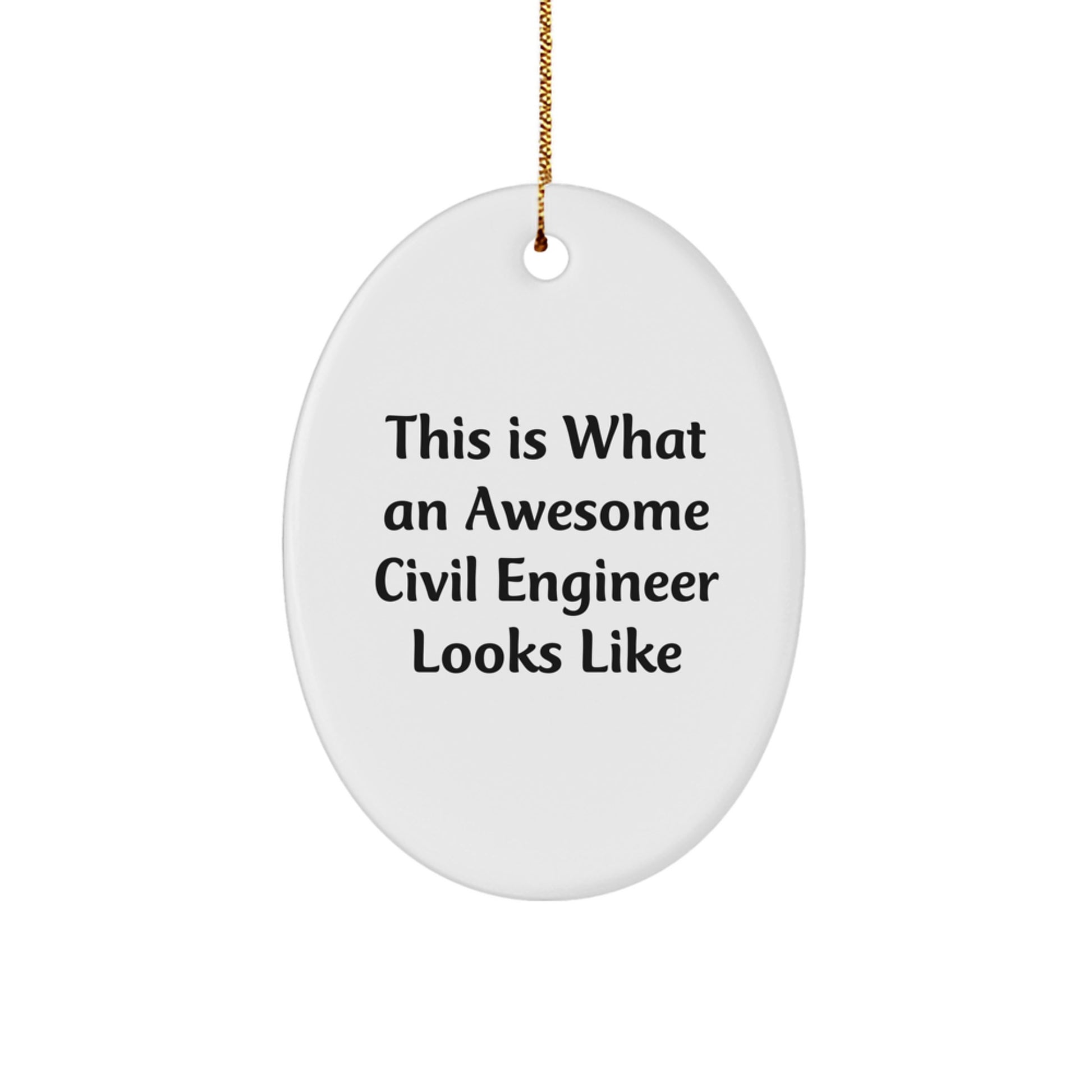 Civil Engineer Gifts - This Is What An Awesome Civil Engineer Looks Like Oval Ornament, Gifts from Family and Friends for Christmas - Image 1