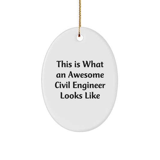 Civil Engineer Gifts - This Is What An Awesome Civil Engineer Looks Like Oval Ornament, Gifts from Family and Friends for Christmas - Image 1