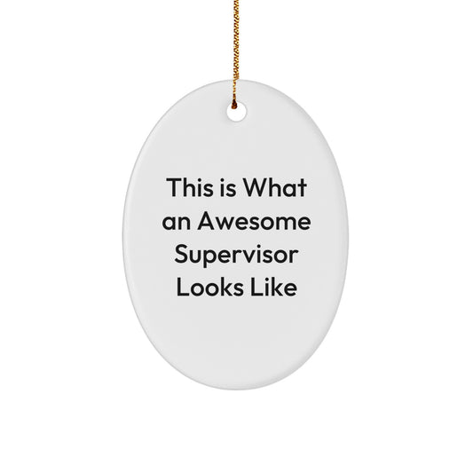 Funny Supervisor Gifts from Men to Friends and Family for Christmas Unique Presents, This Is What An Awesome Supervisor Looks Like Oval Ornament - Image 1