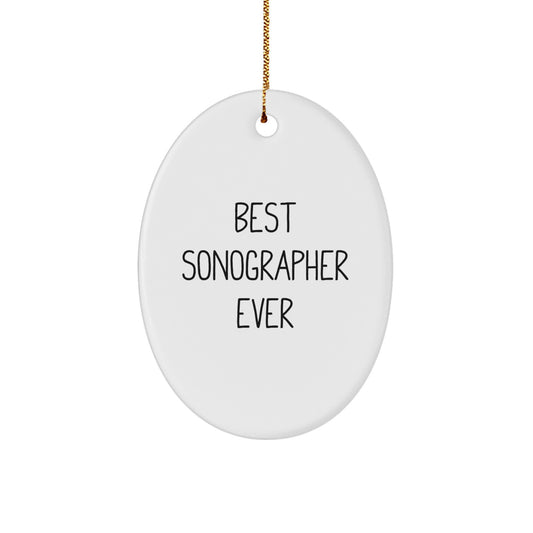 Sonographer Gifts from Best Friends - Funny Oval Ornament, 'Best Sonographer Ever', Christmas Unique Gifts - Image 1