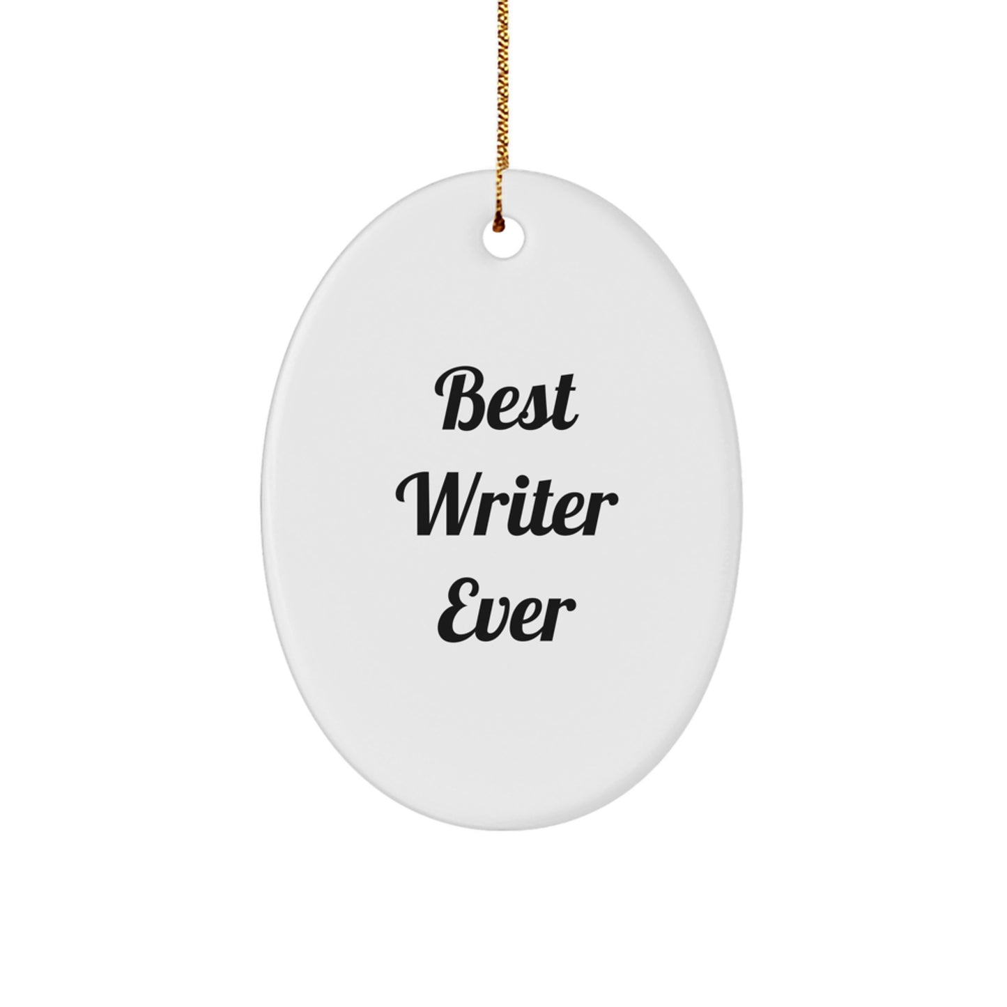 Funny Quote Writer Oval Ornament, Gifts from Friends for Writer, Oval Shaped White Ornament for Christmas - Image 1
