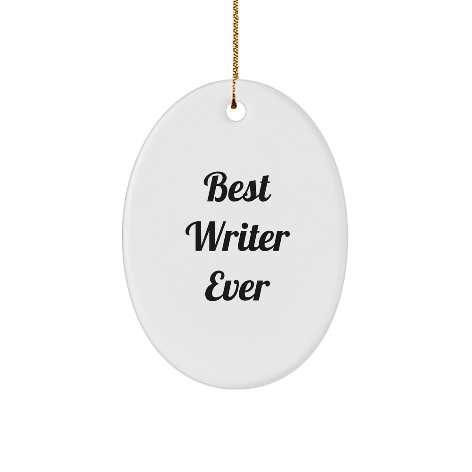 Funny Quote Writer Oval Ornament, Gifts from Friends for Writer, Oval Shaped White Ornament for Christmas - Image 1
