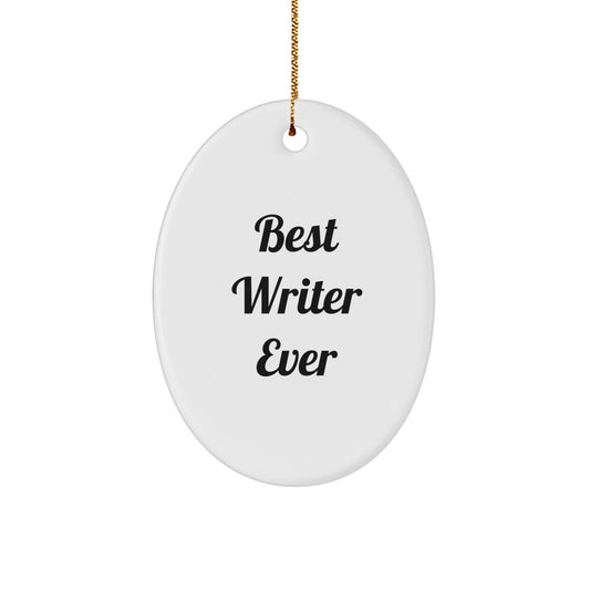 Funny Quote Writer Oval Ornament, Gifts from Friends for Writer, Oval Shaped White Ornament for Christmas - Image 1