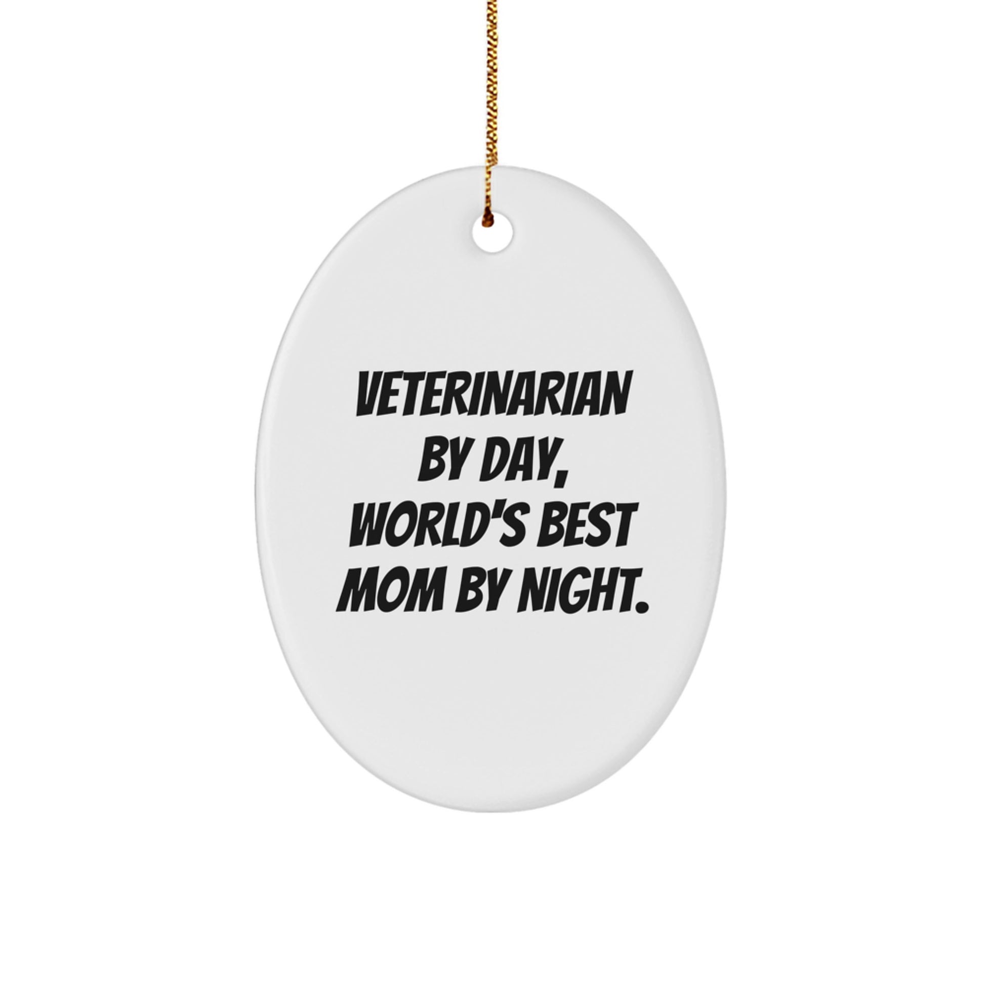 Veterinarian Gifts from Men, World's Best Mom By Night Oval Ornament, Funny Quote Christmas Unique Gifts for Veterinarian - Image 1
