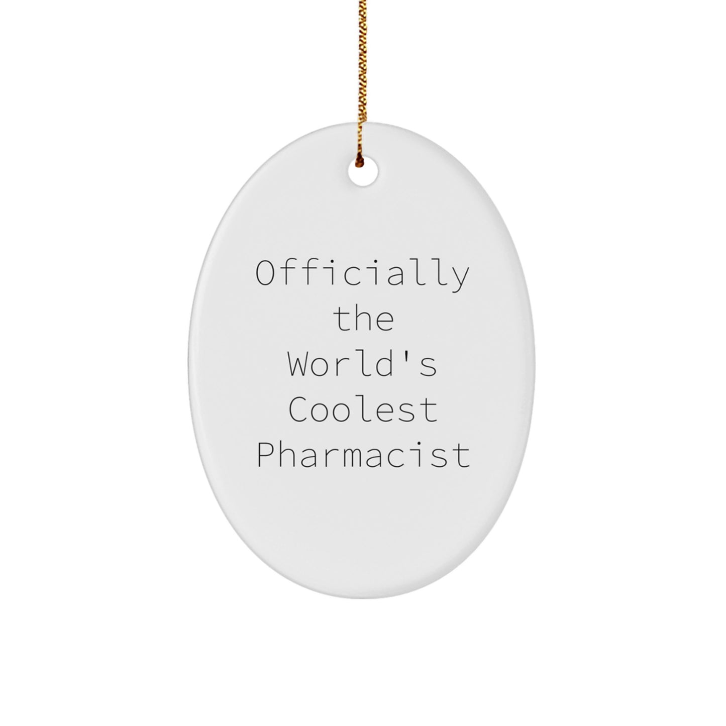 Gifts from Friends and Family - World's Coolest Pharmacist Oval Ornament, Funny Quote, Christmas Unique Gifts - Image 1