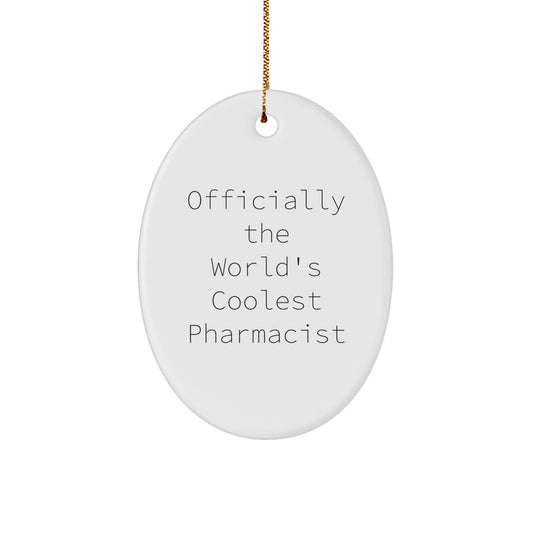 Gifts from Friends and Family - World's Coolest Pharmacist Oval Ornament, Funny Quote, Christmas Unique Gifts - Image 1