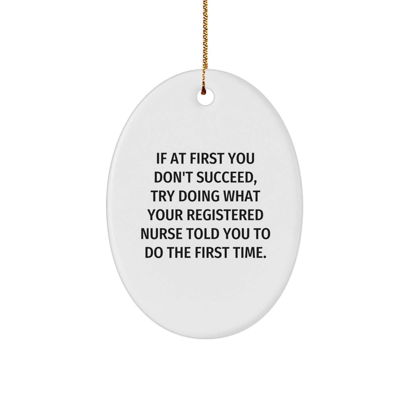 Funny Registered Nurse Oval Ornament Gifts for Men Women Coworkers from Family, Christmas Unique Gift Idea for Registered Nurse Friends - Image 1