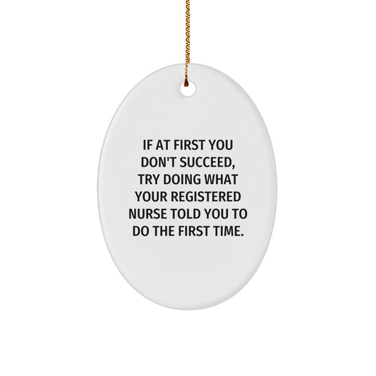 Funny Registered Nurse Oval Ornament Gifts for Men Women Coworkers from Family, Christmas Unique Gift Idea for Registered Nurse Friends - Image 1