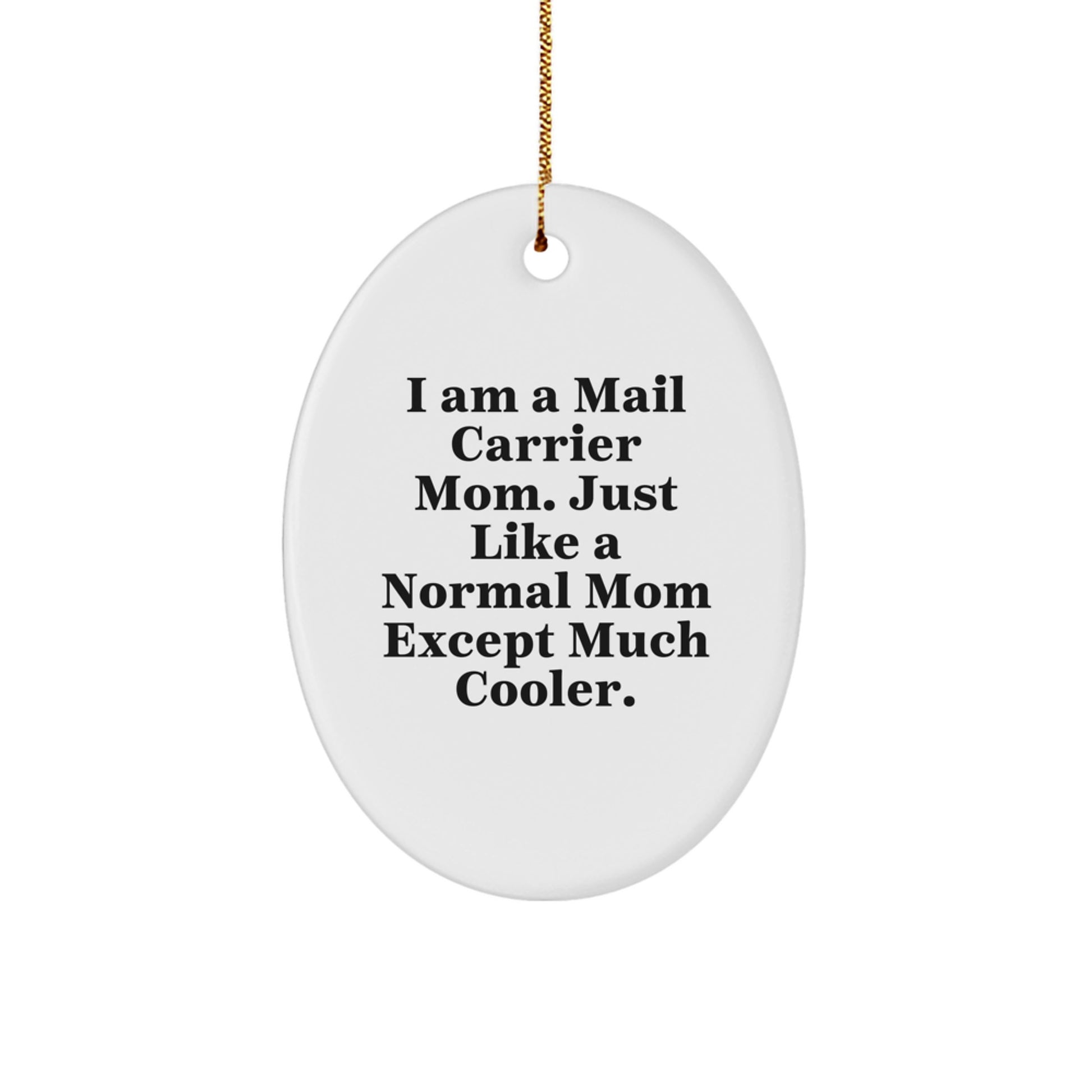 Funny Mail Carrier Mom Gifts, Christmas Unique Ornaments for Mail Carrier, Oval Decorations, Gifts from Friends, Family, for Mail Carrier, Mail Carrier Mom - Image 1