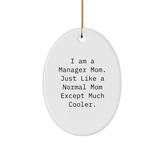 Funny Manager Mom Gifts from Men to Women Coworkers Oval Ornament for Christmas Unique Decorations, Manager Mom Gift for Manager Friends - Image 1
