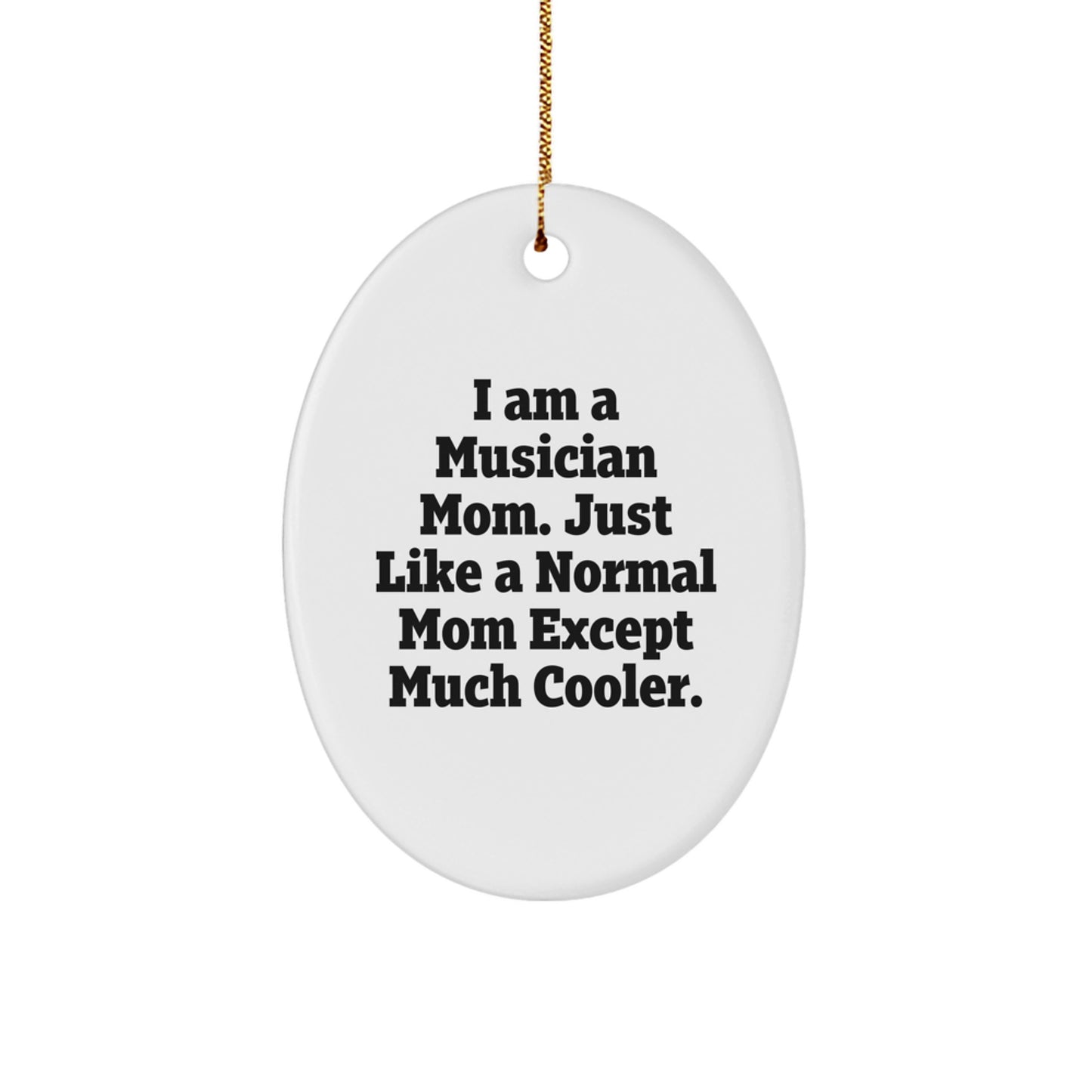 Funny Musician Mom Oval Ornament Gifts for Musician Friends from Family - Image 1