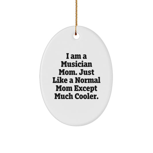Funny Musician Mom Oval Ornament Gifts for Musician Friends from Family - Image 1