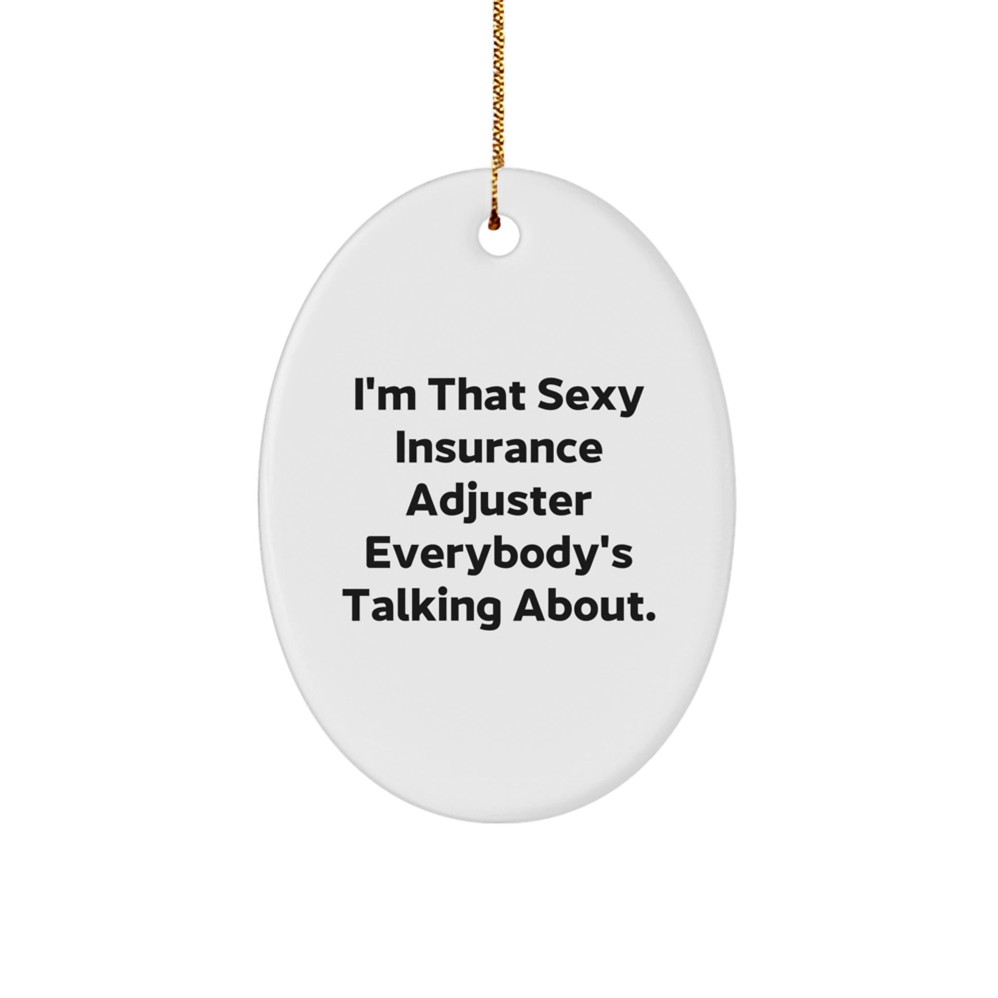 Funny Insurance Adjuster Gifts, Oval Ornaments for Christmas Unique Gifts from Friends to Insurance Adjuster Men - Image 1
