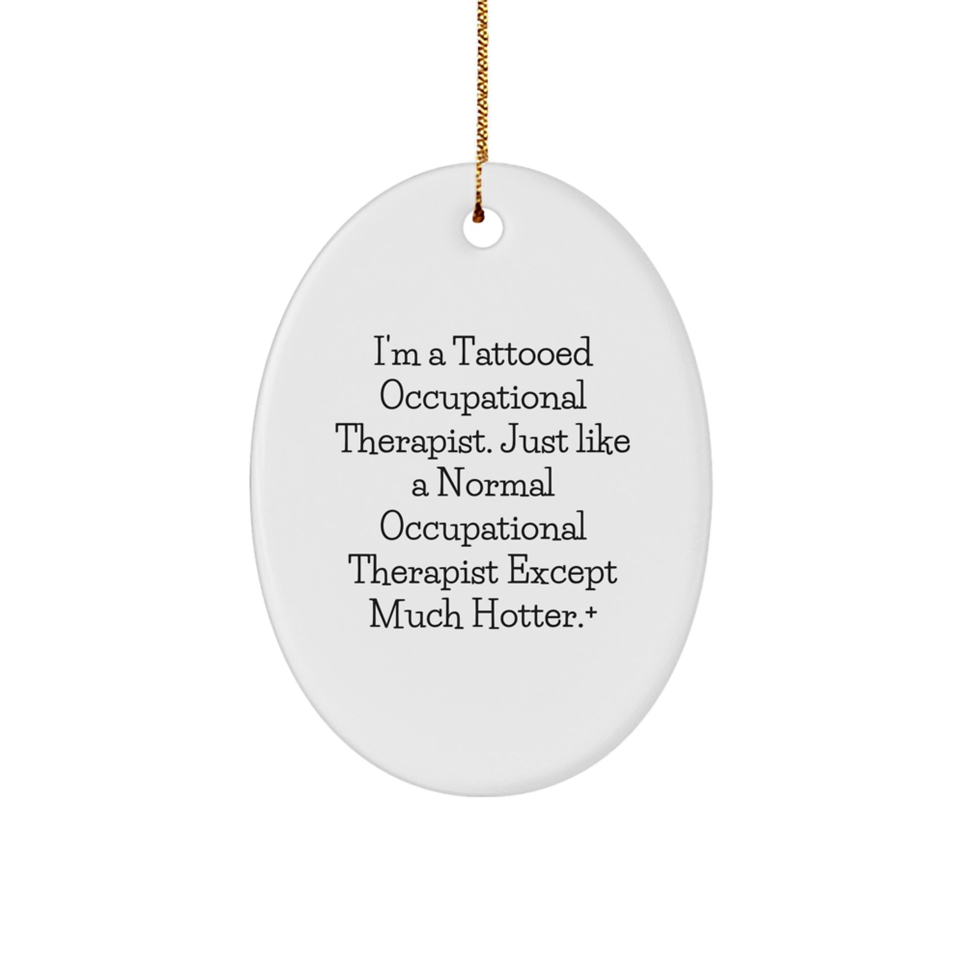 Funny Occupational Therapist Gifts for Men, Unique Oval Ornament from Friends, Christmas Unique Gifts - Image 1