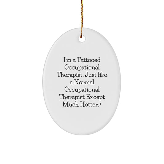 Funny Occupational Therapist Gifts for Men, Unique Oval Ornament from Friends, Christmas Unique Gifts - Image 1