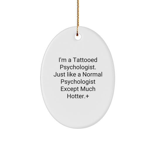 Funny Psychologist Gifts for Him Funny Psychologist Oval Ornament, Gifts from Friends or Family for a Psychologist Lover Christmas Unique Gifts - Image 1