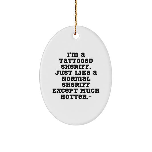 Funny Sheriff Gifts for Men, Christmas Unique Sheriff Oval Ornament from Men, Sheriff Decorations for Office or Home - Image 1
