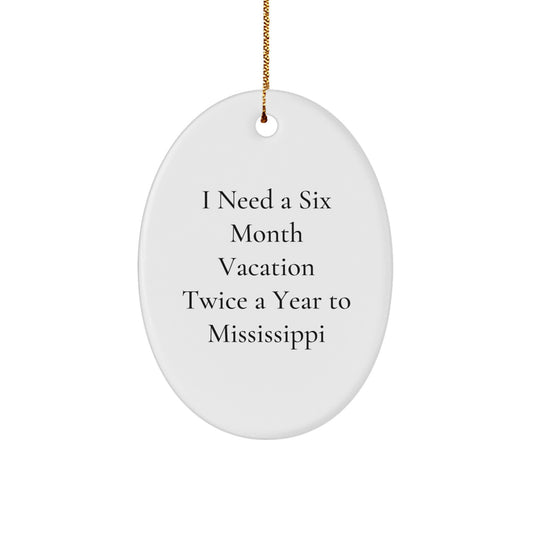 Mississippi Oval Ornament Gifts from Friends and Family for Christmas Vacation Quotes - Image 1
