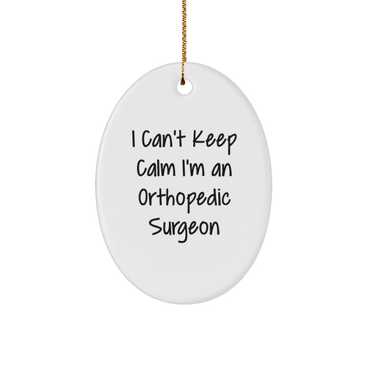 Funny Orthopedic Surgeon Gifts from Men to Friends - Oval Ornament I'm An Orthopedic Surgeon Christmas Unique Decorations - Image 1