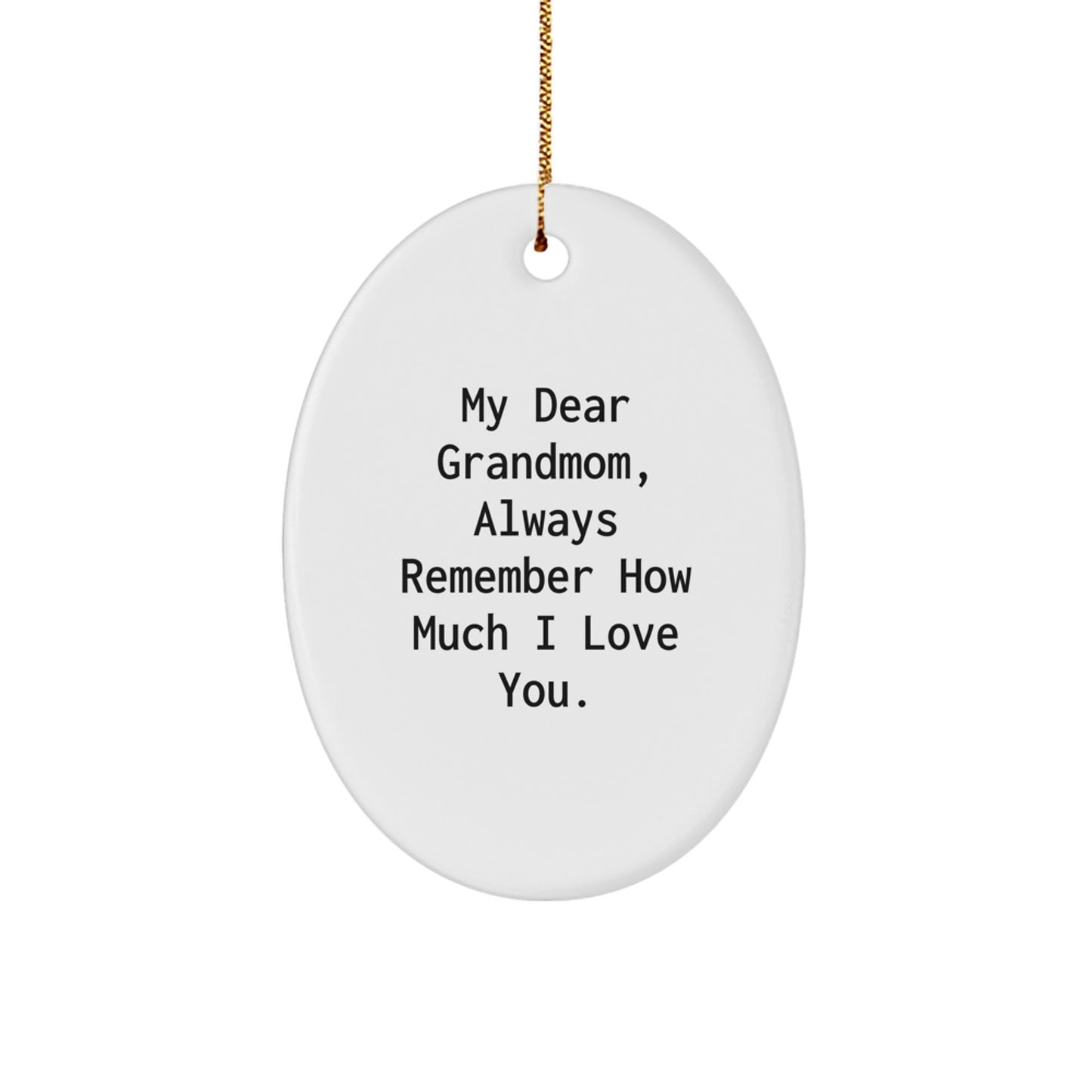 Funny Grandmom Gifts Oval Ornament for Grandma, Always Remember How Much I Love You, Gifts from Family, Perfect for Christmas Unique Gifts - Image 1