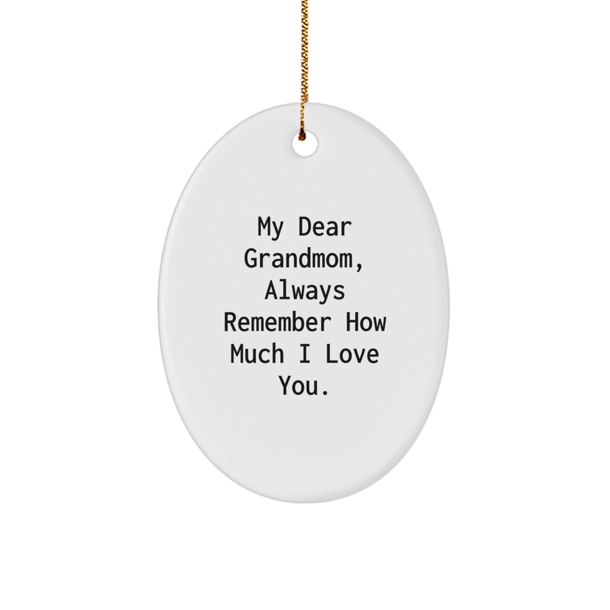 Funny Grandmom Gifts Oval Ornament for Grandma, Always Remember How Much I Love You, Gifts from Family, Perfect for Christmas Unique Gifts - Image 1