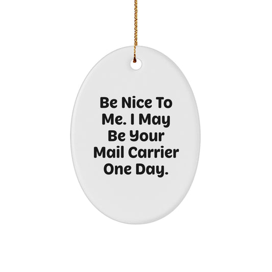 Fun Mail Carrier Gifts for Christmas - Oval Ornament Quote - Image 1