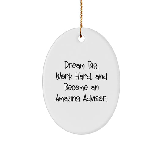 Funny Gift for Advisor Friends, Oval Ornament with Inspirational Quote - Gifts from Men to Women, Christmas Unique Gifts for Advisors - Image 1