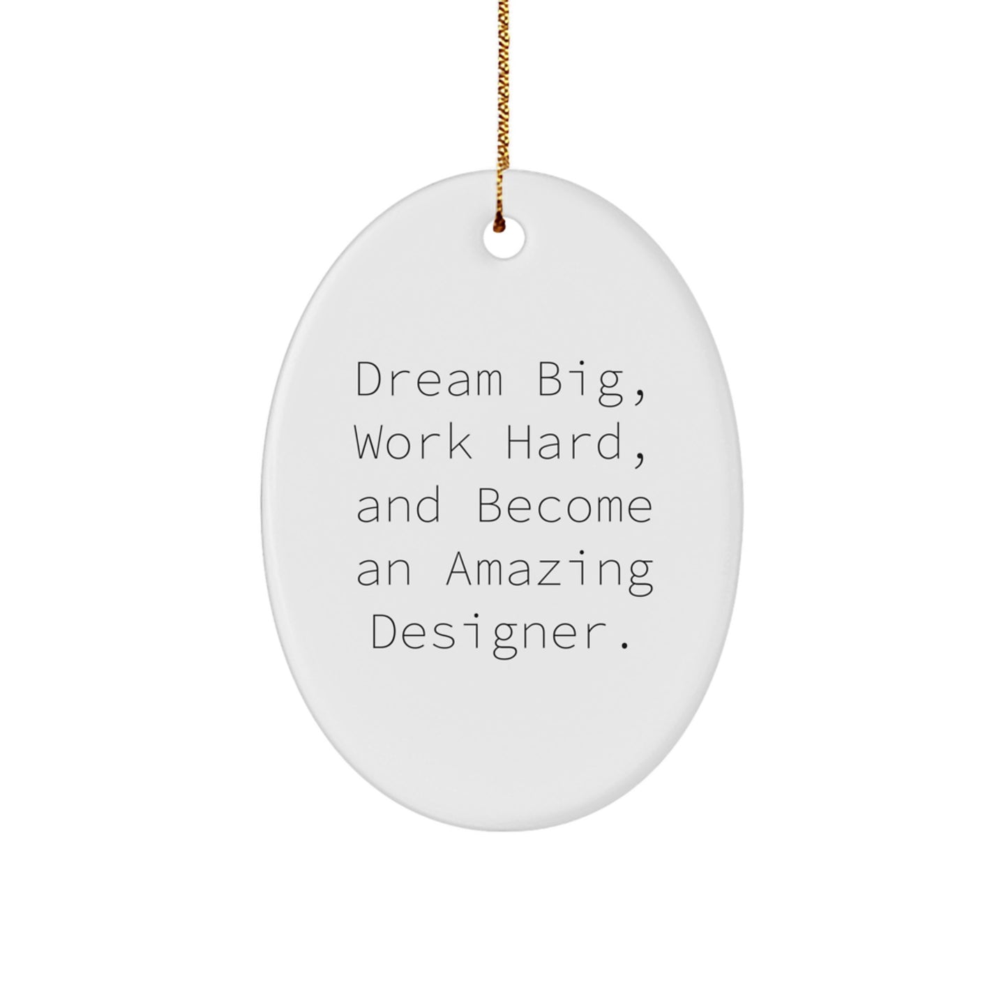 Christmas Unique Gifts for Designer - Oval Ornament with Inspirational Quote 'Dream Big' - Gifts from Friends to Family - Image 1