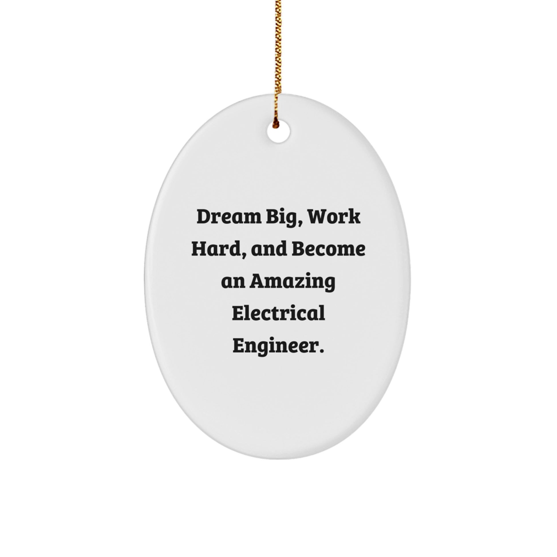 Inspirational Electrical Engineer Gifts for Men, Funny Oval Ornaments with Dream Big Quote - Gifts from Family for Him - Image 1