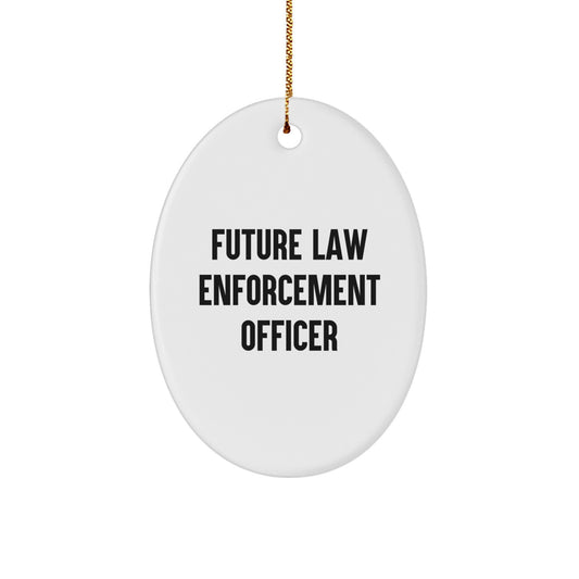 Funny Future Law Enforcement Officer Oval Ornament Gifts for Men from Family, Christmas Unique Gifts - Image 1
