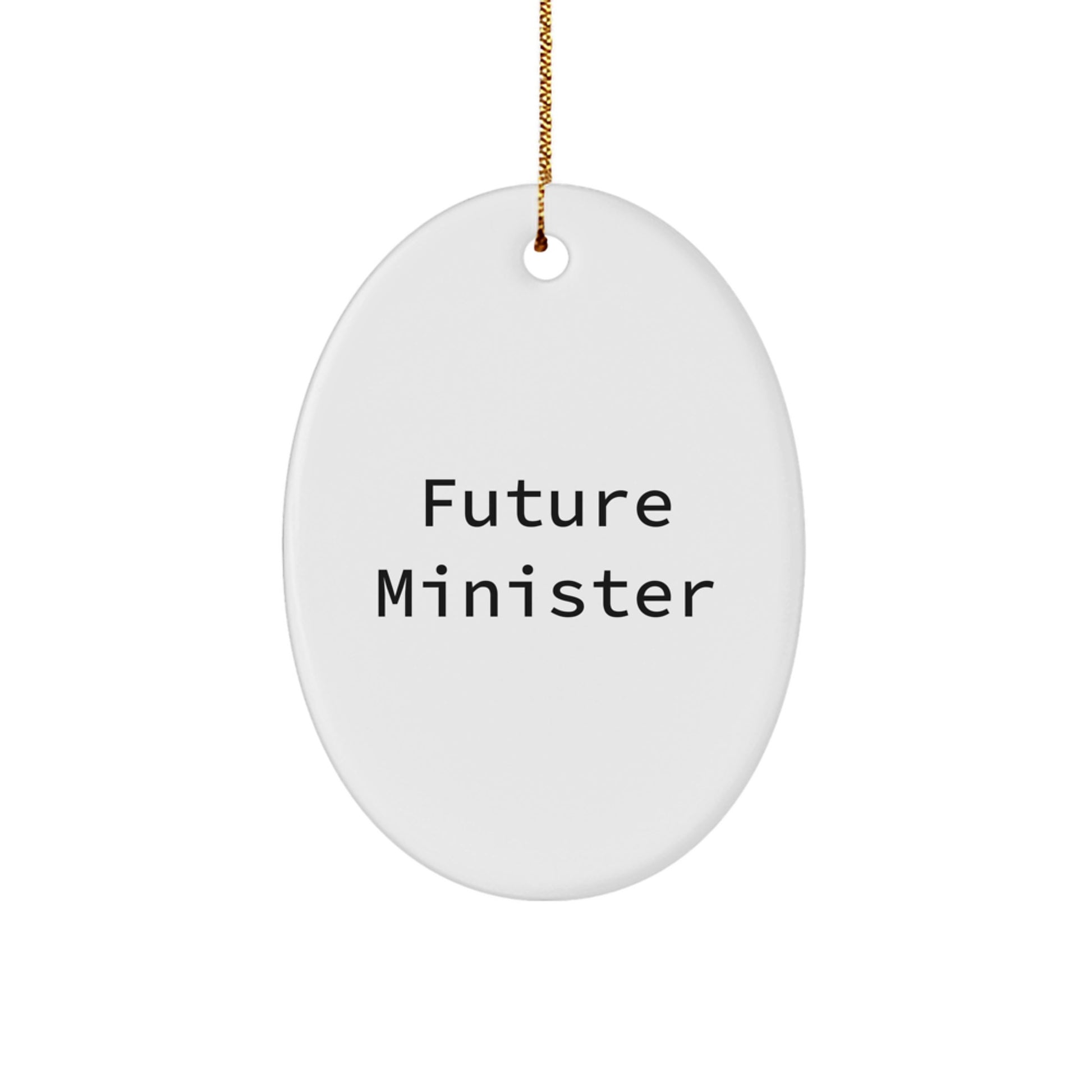 Funny Quote Minister Gifts, Oval Ornament for Future Minister, Christmas Decorations, Gifts from Family, Gifts for Minister - Image 1