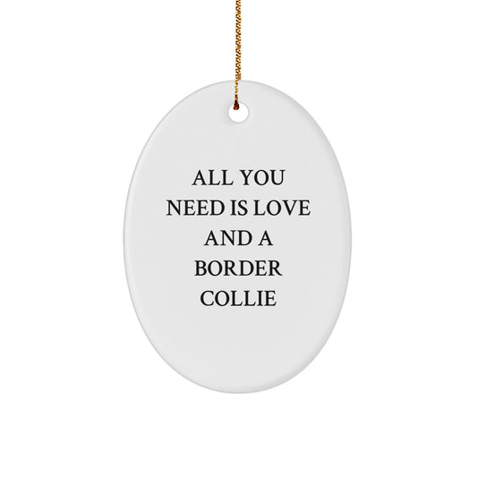 Funny Border Collie Dog Gifts from Friends, Inspirational Oval Ornament for Border Collie Lovers, Christmas Unique Gifts for Women and Men - Image 1