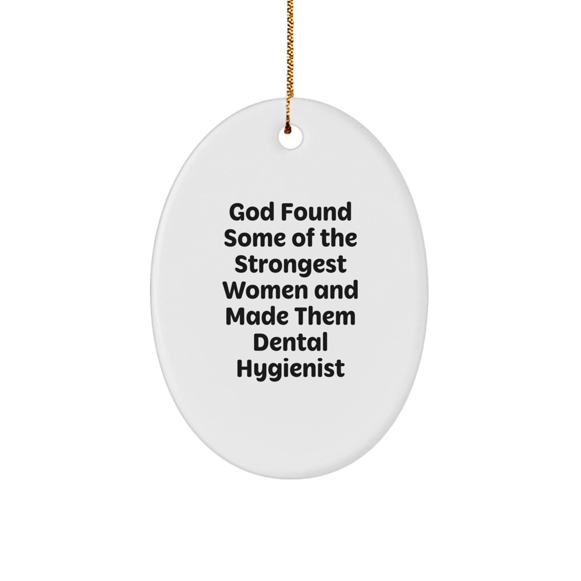 Funny Dental Hygienist Oval Ornament Gifts from Men to Women Christmas Unique Gifts, Gifts for Dental Hygienist Friends Family Coworkers, Oval Ornament Inspirational Quote Decor - Image 1