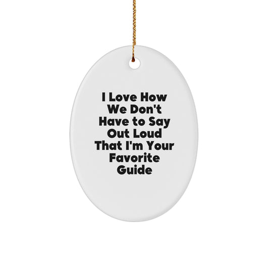 Funny Guide Oval Ornament Gifts from Family for Favorite Guide This Christmas - Image 1