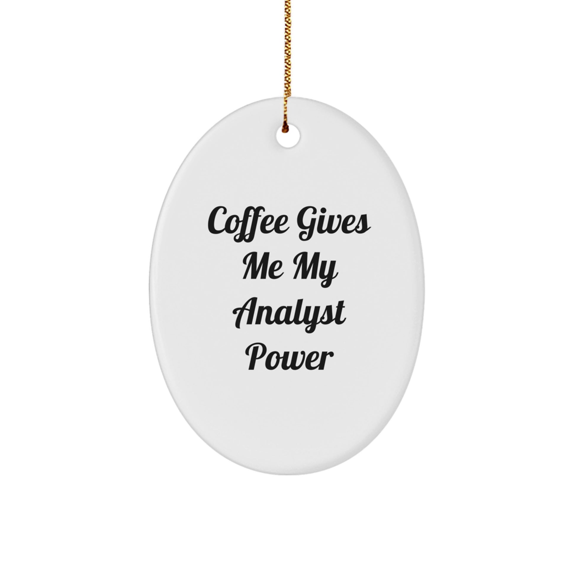 Funny Analyst Oval Ornament Gifts from Friends for Christmas, Oval Ornament Analyst Power, Cute Analyst Christmas Unique Gifts - Image 1