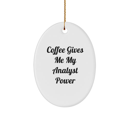 Funny Analyst Oval Ornament Gifts from Friends for Christmas, Oval Ornament Analyst Power, Cute Analyst Christmas Unique Gifts - Image 1