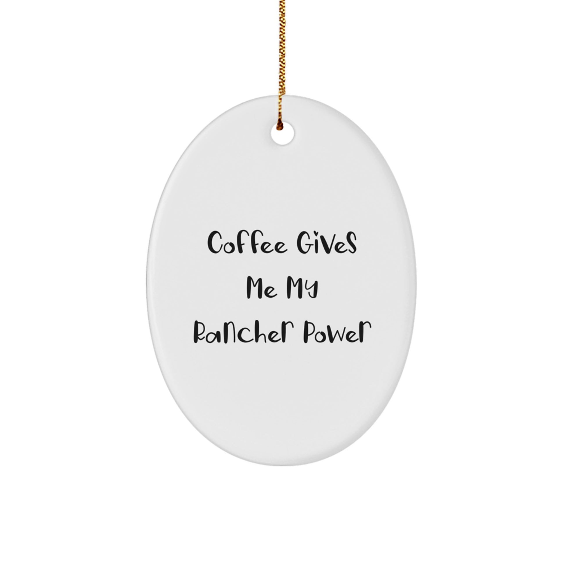 Rancher Gifts from Friends, Funny Oval Ornament for Men, Coffee Lovers' Humor, Christmas Unique Gifts - Image 1