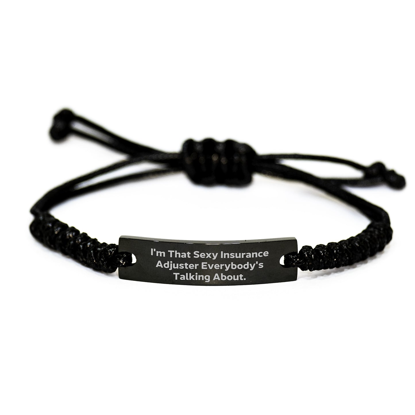 Funny Insurance Adjuster Rope Bracelet Gifts from Friends for Insurance Adjuster Men - I'm That Sexy Insurance Adjuster Everybody's Talking About. - Image 1
