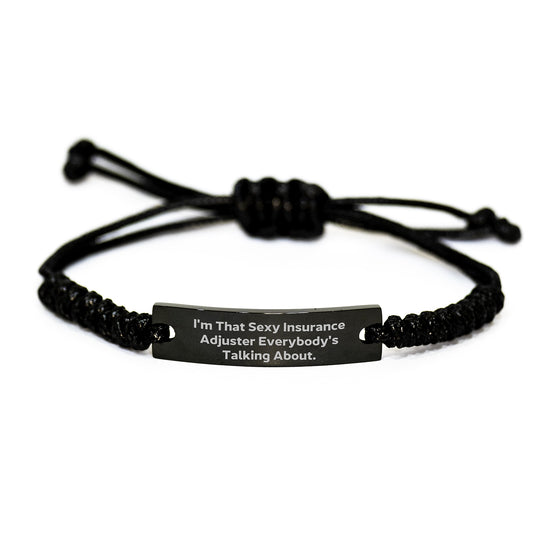 Funny Insurance Adjuster Rope Bracelet Gifts from Friends for Insurance Adjuster Men - I'm That Sexy Insurance Adjuster Everybody's Talking About. - Image 1